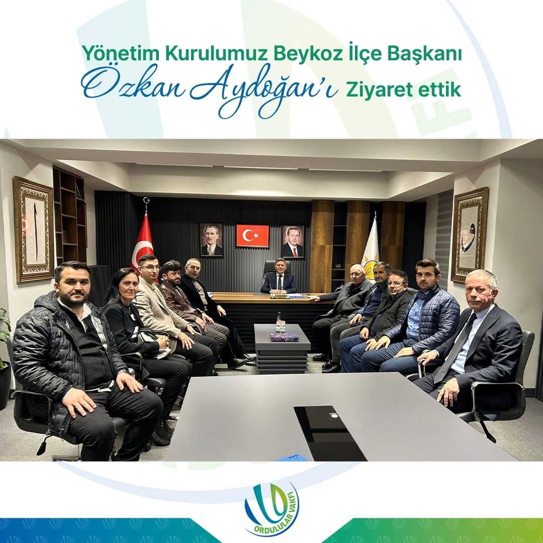 Yönetim Kurulumuz Beykoz İlçe Başkanı Özkan Aydoğan’ı Ziyaret Etti